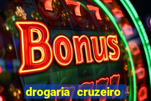 drogaria cruzeiro do sul